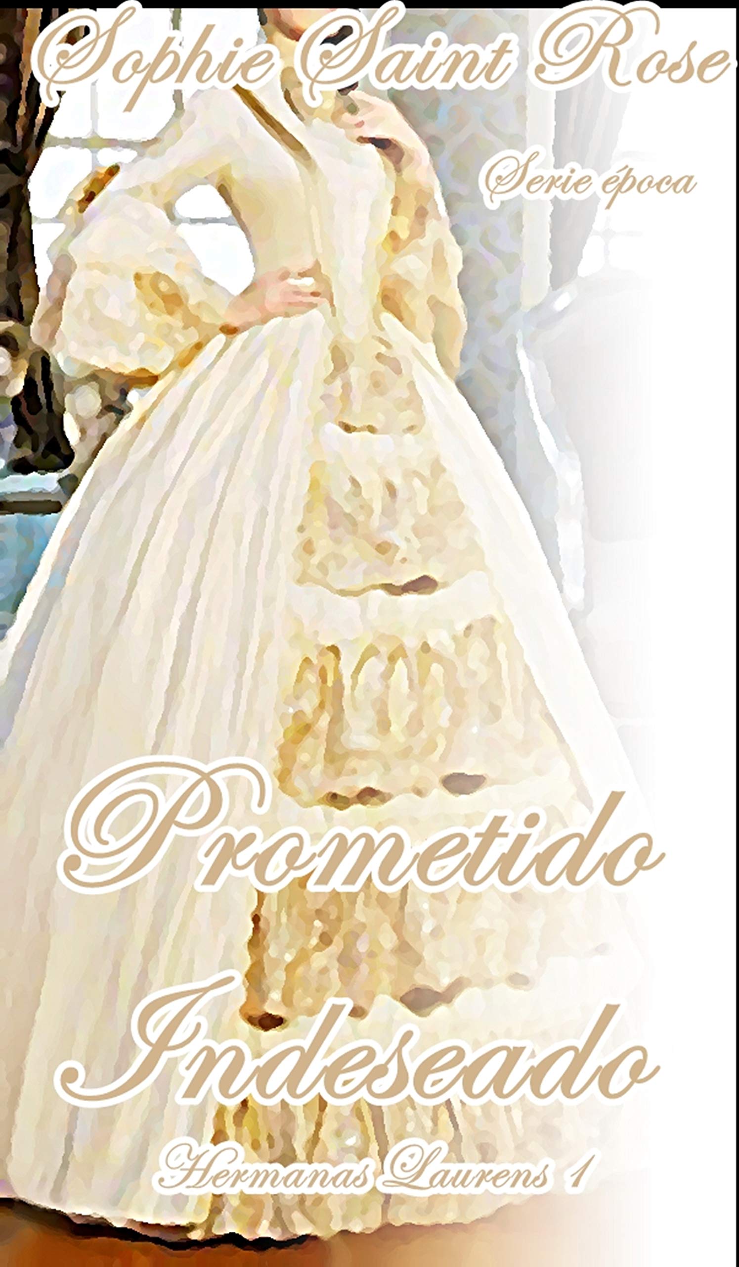 Prometido indeseado (Hermanas Laurens, #1)