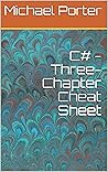 C# - Three-Chapter Cheat Sheet