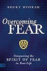 Book cover for Overcoming Fear: Conquering the Spirit of Fear in Your Life