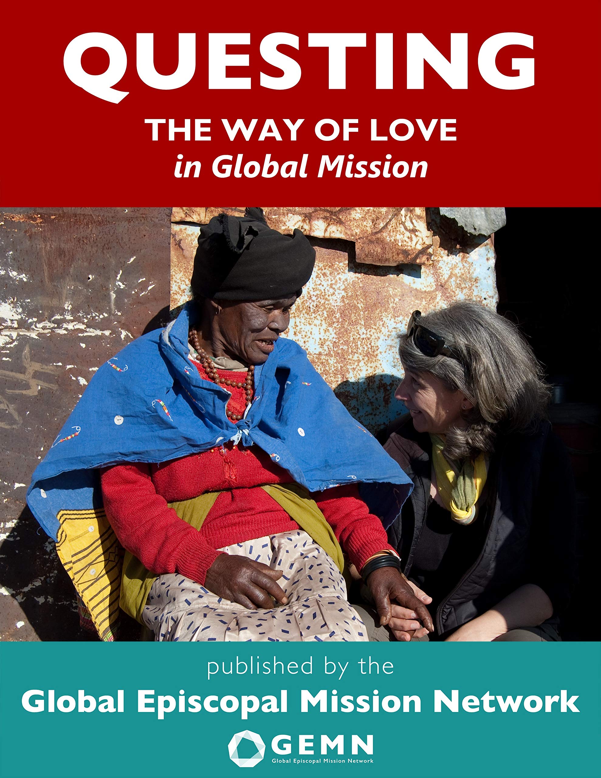 Questing: The Way of Love in Global Mission: A Seven-Week Global Mission Curriculum (Kindle Edition)