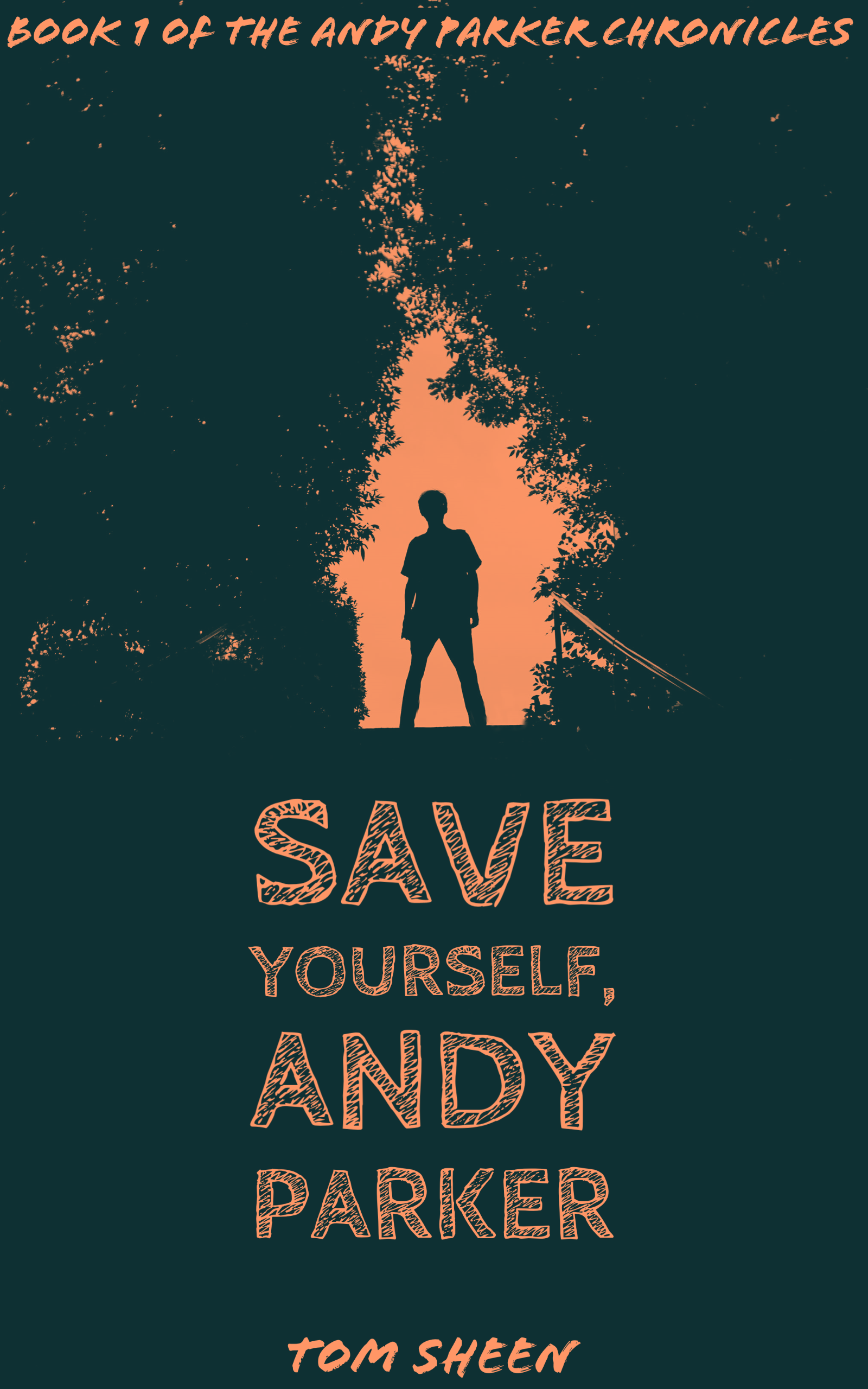 Save Yourself, Andy Parker (Andy Parker Chronicles, #1)