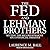 The Fed and Lehman Brothers...