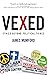 Vexed: Ethics Beyond Political Tribes