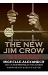 The New Jim Crow by Michelle Alexander