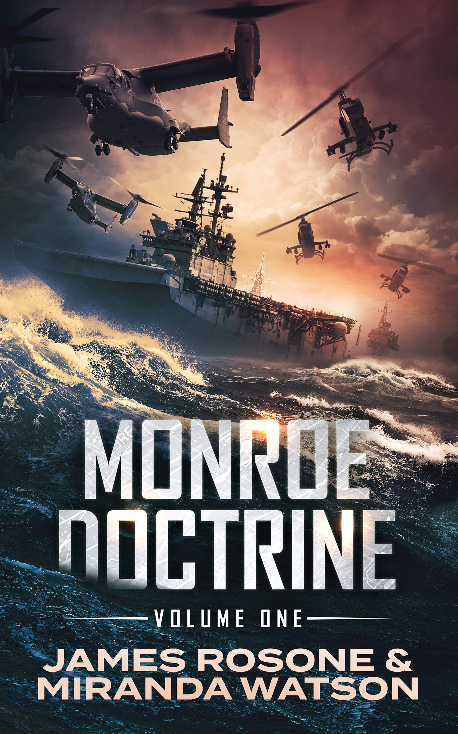Monroe Doctrine: Volume I (Monroe Doctrine, #1)