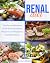 Renal Diet: Diet Plan and N...