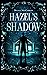 Hazel's Shadow: A Young Adult Ghost Thriller (The Hazel Series Book 1)
