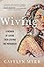 Wiving: A Memoir of Loving Then Leaving the Patriarchy