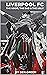 Liverpool F.C. The Good, Th...