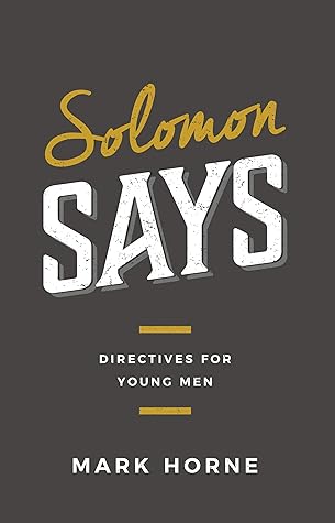 Solomon Says: Directives for Young Men
