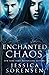 Enchanted Chaos (Enchanted Chaos #1)