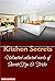 Kitchen Secrets: Unlimited collected works of Secrets,Tips & Tricks