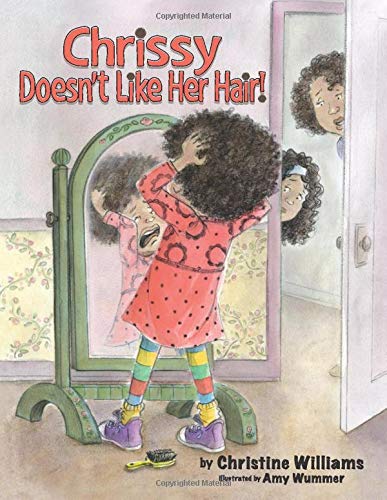 Chrissy Doesn't Like Her Hair! (Paperback)