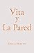 Vita Y La Pared