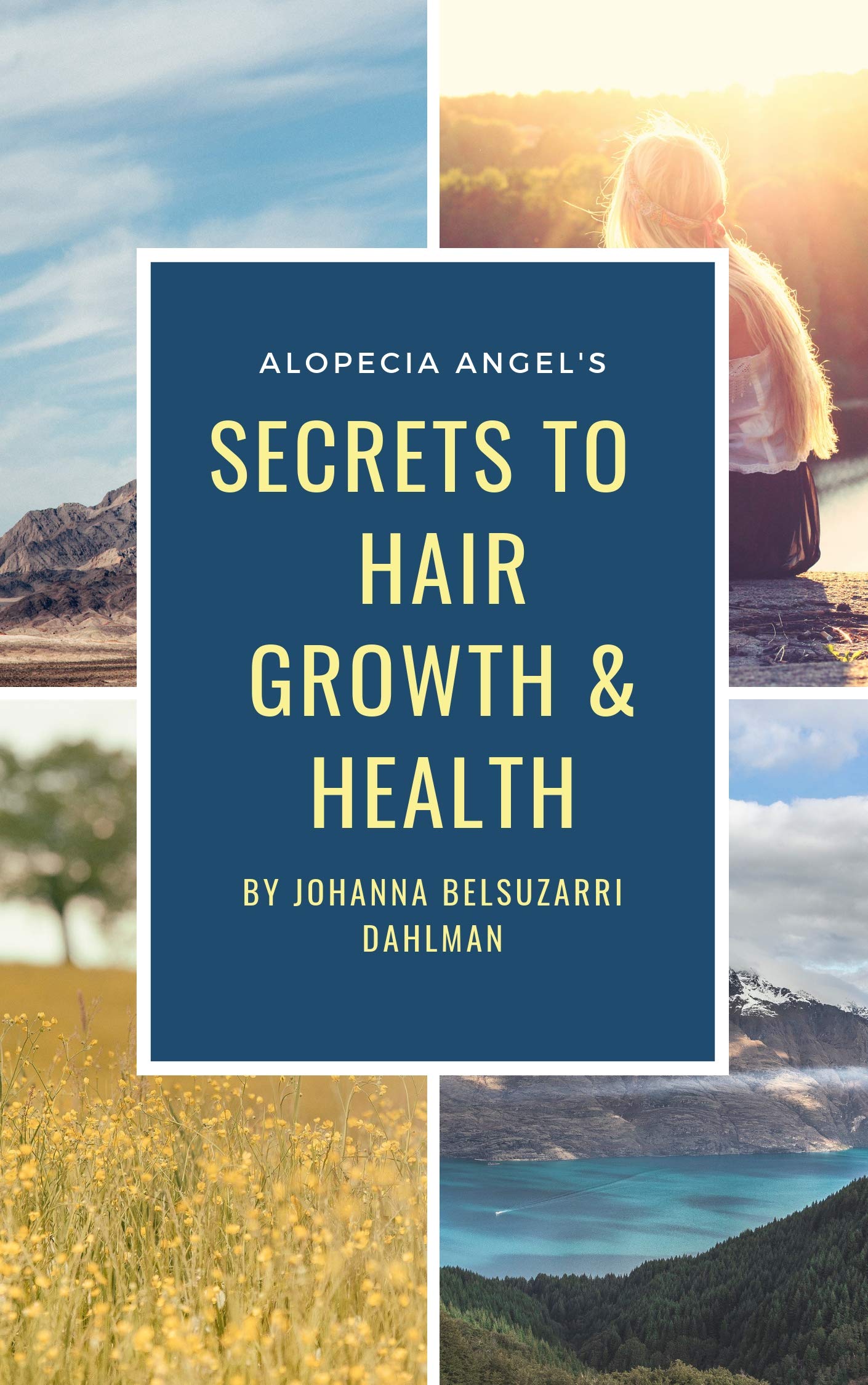 Alopecia Angel's Secret to Hair Growth & Health: Reversing Alopecia with Diet & Lifestyle (Kindle Edition)