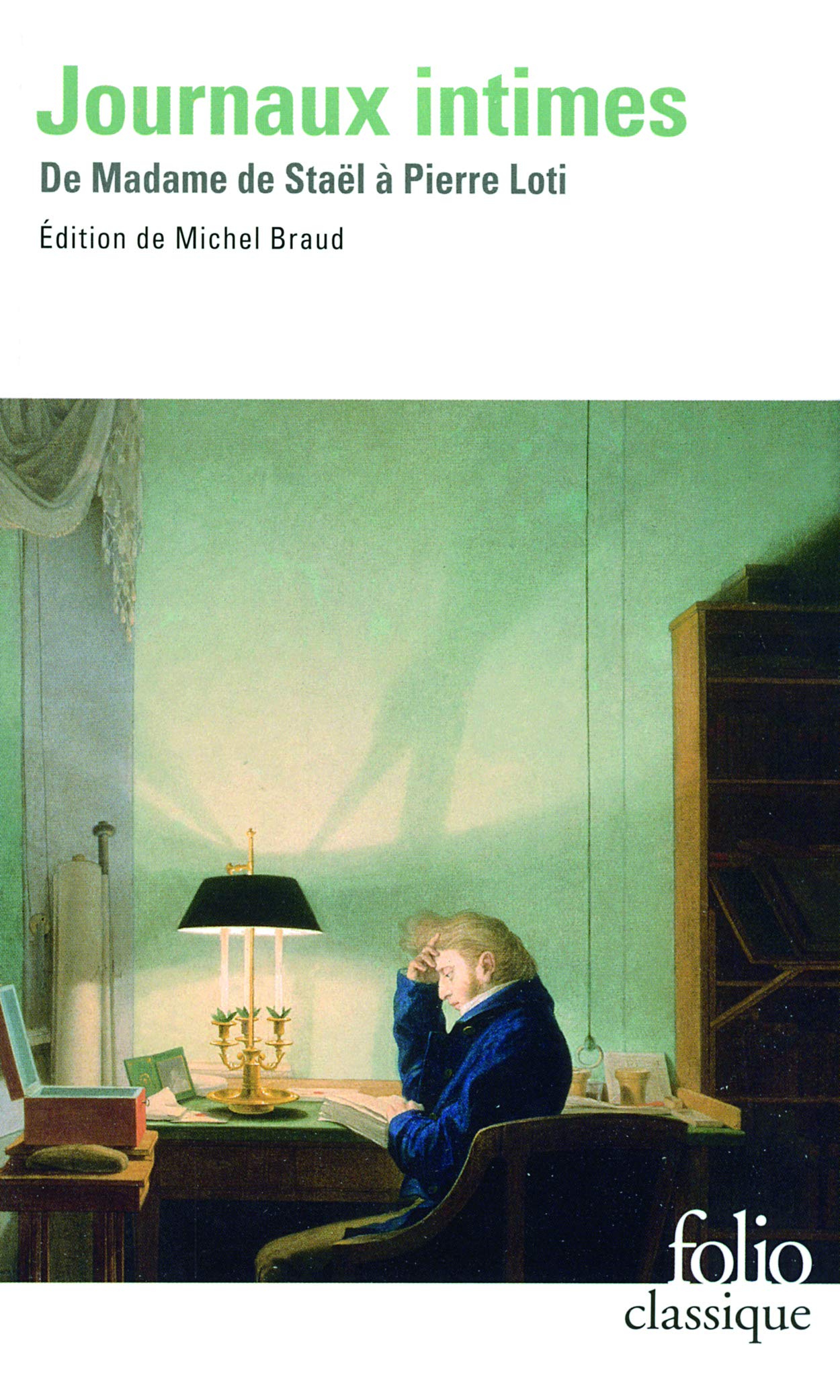 Journaux intimes: De Madame de Staël à Pierre Loti (Pocket Book)