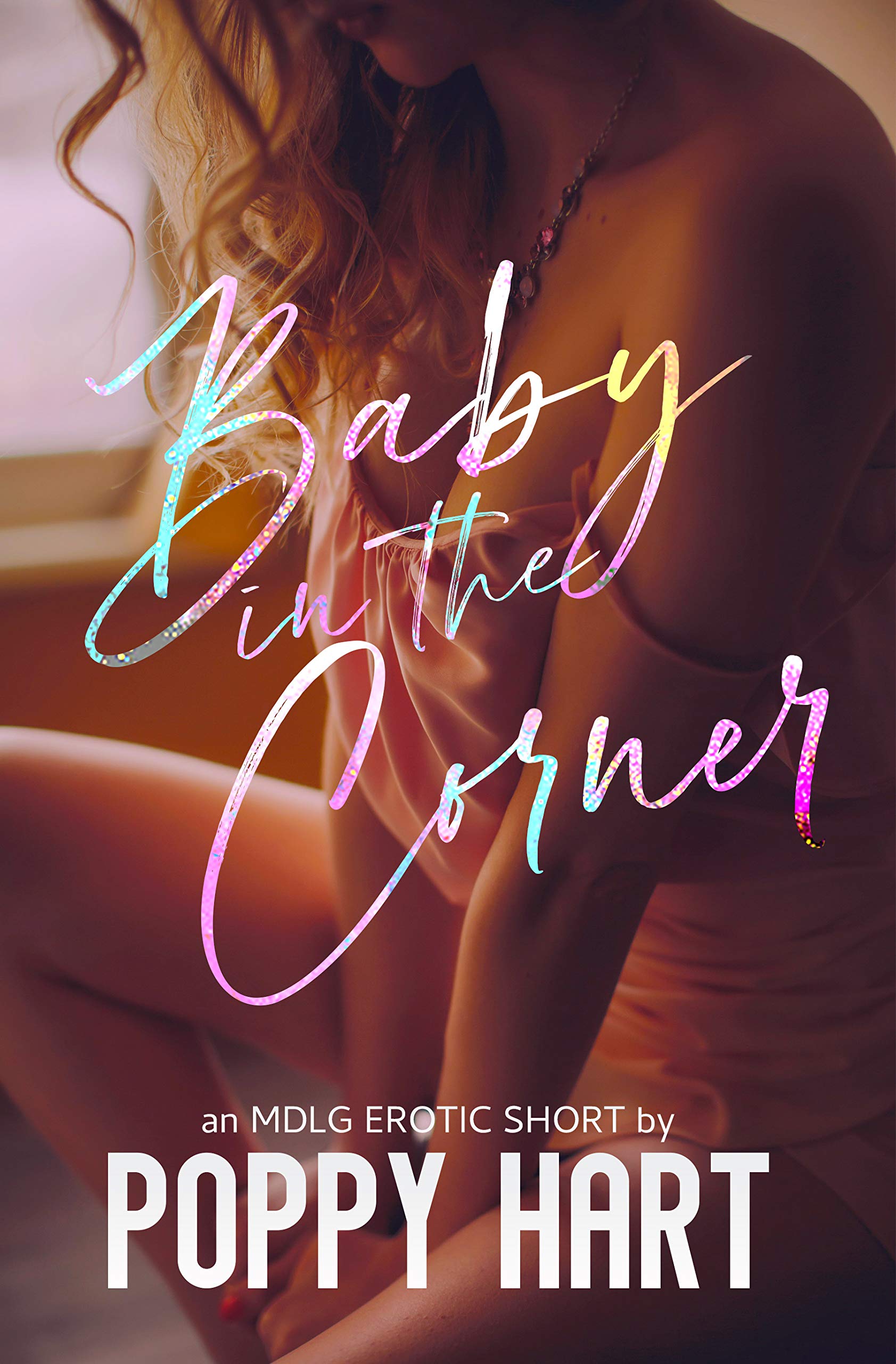 Baby In The Corner: An MDLG Erotic Short (Kindle Edition)