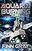 Aquaria Burning: An Aquaria Novel