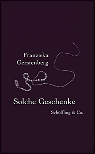Solche Geschenke: Erzählungen