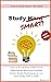 How to Study Smart! NOT Hard!: Effective Scientifically proven Smart Study Techniques to cut your study time in half!