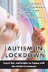 Autism in Lockdown: Expert Tips and Insights on Coping with the COVID-19 Pandemic