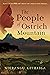 The People of Ostrich Mountain