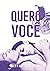 QUERO VOCÊ