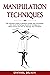 Manipulation Techniques: Th...