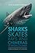 Sharks, Skates, Rays and Ch...