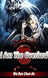 I Am Overlord: Vo...