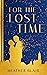 For the Lost Time