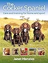 The Cocker Spaniel: Care and Training for Home and Sport