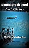 Bound Brook Pond (Cape Cod Mystery #2)