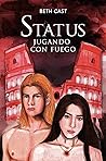 STATUS: Jugando Con Fuego (Spanish Edition) STATUS: Jugando Con Fuego (Spanish Edition)