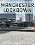 Manchester Lockdown by Jim Ross