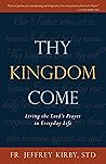 Thy Kingdom Come:...