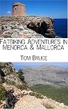 Fatbiking Menorca and Mallorca: A bikepacking adventure in the Balearic Islands (Cycling Adventures around the World Book 4) Fatbiking Menorca and Mallorca: A bikepacking adventure in the Balearic Islands (Cycling Adventures around the World Book 4)