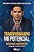 Transformando mi potencial by Bolívar Mendieta