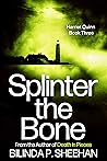 Book cover for Splinter the Bone (DI Haskell & Quinn #3)