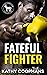 Fateful Fighter: A Hero Club Novel