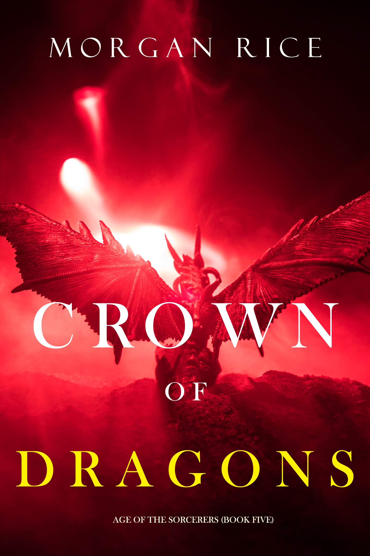 Crown of Dragons (Age of the Sorcerers, #5)