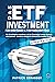 DAS ETF INVESTMENT - Für Einsteiger by Patrick Strasser