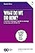 What Do We Do Now?: A product manager's guide to strategy in the time of crisis