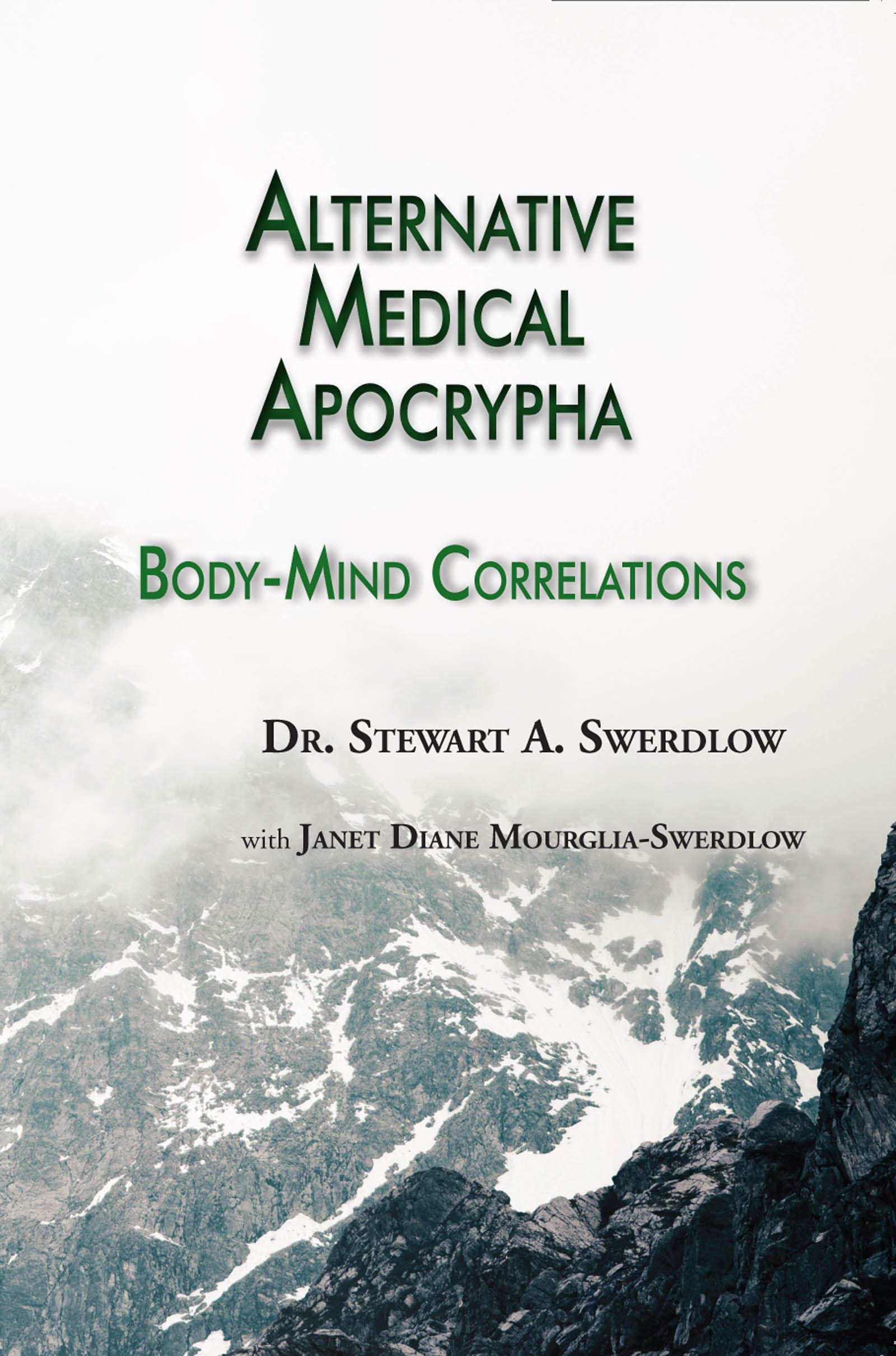 Alternative Medical Apocrypha: Body-Mind Correlations (Kindle Edition)