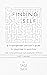 Finding Self: A Transgender Person's Guide to Physical Transition (For Transmasculine and Nonbinary People) [Guide + Workbook]