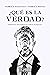 ¿Qué es la verdad?