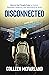 Disconnected: How to Delive...