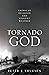 Tornado God: American Religion and Violent Weather