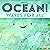Ocean! Waves for All (Our Universe #4)
