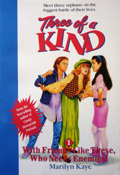 With Friends Like These, Who Needs Enemies? (Three of a Kind, #1)